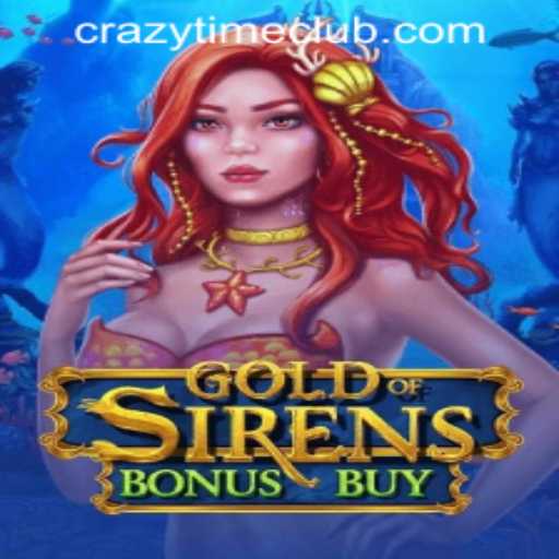 Exploring GoldofSirensBonusBuy: A Unique Casino Game Experience at Crazy Time PH Casino
